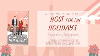 Host for the Holidays by Martha Keyes, Christmas Escape Series, Full Audiobook