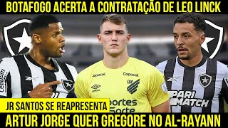 BOTAFOGO ACERTA A CONTRATAÇÃO DE LEO LINCK | GREGORE PODE SAIR? | JR SANTOS SE REAPRESENTA