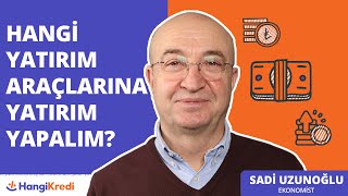 YATIRIMI DOĞRU YÖNETMEK | SADİ UZUNOĞLU