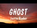 Justin Bieber - Ghost (Lyrics)