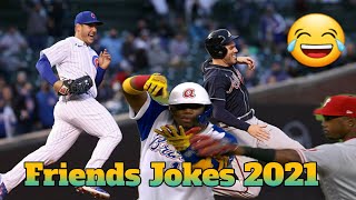 MLB | Friends Jokes 2021