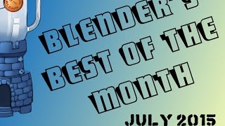 Blender's Best of the Month - July 2015