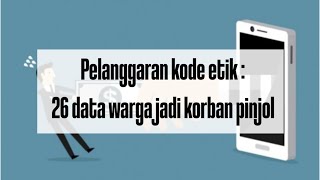 Kelompok 6 : 26 Data Warga jadi Korban Pinjol