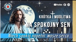 KRÓTKA MODLITWA NA SPOKOJNY SEN 🙏 NIECH POKÓJ NAPEŁNI WASZE SERCA