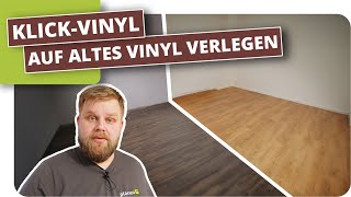 Klickvinyl auf alten Boden verlegen