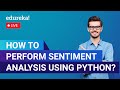 How to Perform Sentiment Analysis using Python? | Sentiment Analysis Using NLTK | Python Live