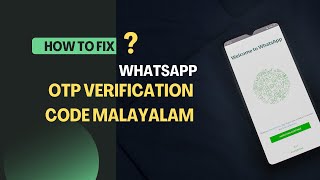 How To Fix WhatsApp OTP Verification Code Malayalam  | 6 digit Code Not Received Problem Solved