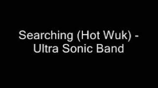 Searching (Hot Wuk) - Ultra Sonic Band