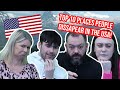 BRITISH FAMILY REACT TO TOP 10 PLACES PEOPLE DISAPPEAR IN THE USA!