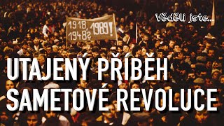 UTAJENÝ PŘÍBĚH SAMETOVÉ REVOLUCE