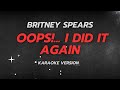 Britney Spears - Oop I Did It Again || Karaoke Song with Lyrics