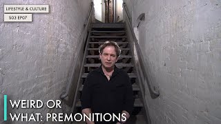 Weird Or What Premonitions