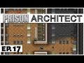 Prison Architect - Ep. 17 - The Huge Cell! - Escape Mode - Let's Play