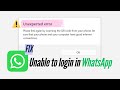 Fix WhatsApp Desktop App Unexpected Error | WhatsApp Not Opening on Windows 11/10
