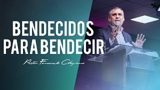 Bendecidos para bendecir - Pastor Fernando Chaparro