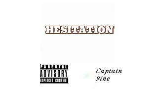 Captain9ine - Hesitation (PROD by ptasinski)