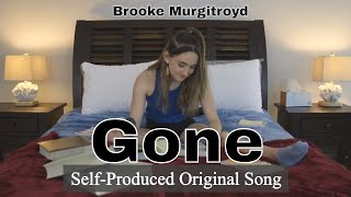 Gone - Self-Produced Original Song (Official Video)