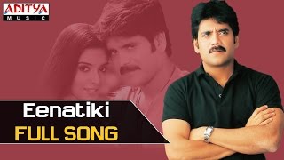 Eenatiki Full Song - Shivamani Movie Songs- Nagarjuna, Aasin