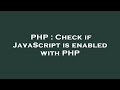 PHP : Check if JavaScript is enabled with PHP