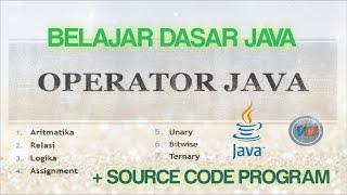 Belajar Dasar Pemrograman Java - Operators Java Berserta Contoh Programnya