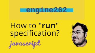 Engine262 - How to "RUN" the ecmascript specification? | Javascript engine