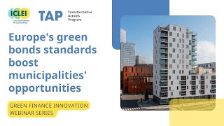 Green Finance Innovation: Europe's green bonds standards boost municipalities' opportunities