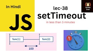 Learn setTimeout in JavaScript In less Than 3 Minutes! #38