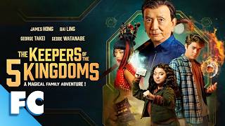 The Keepers of the 5 Kingdoms | Full Kung Fu Fantasy Adventure Movie | James Hong, George Takei | FC