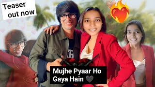 MUJHE PYAAR HO GAYA HAIN : Teaser Out Now !! @souravjvlogs \u0026 Payal Zone ❤️‍🔥