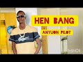 hen bang anyuon pilot official audio