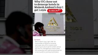Why ITC Chose not Demerge Hotels in Mukesh Ambanis Buy 1 Get 1 style live share market
