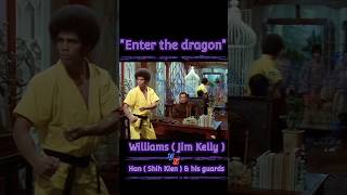 Enter the dragon - Williams ( Jim Kelly ) vs Han ( Shih Kien ) and his guards #martialarts #ytshorts