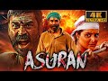 Asuran - Dhanush Blockbuster South Action Hindi Film | Manju Warrier, Prakash Raj