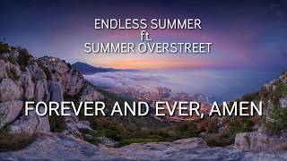ENDLESS SUMMER ft. SUMMER OVERSTREET - FOREVER AND EVER , AMEN [LYRICS VIDEO]