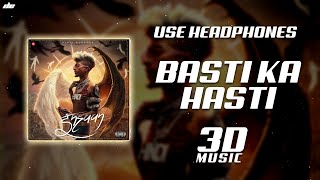 BASTI KA HASTI - [ 3D MUSIC ] | MC STΔN | Wear Headphones 🎧