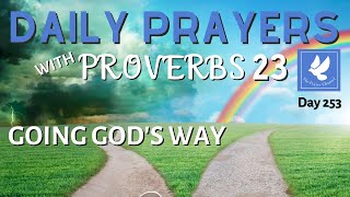 Prayers with Proverbs 23 | Going God''s Way | Daily Prayers | The Prayer Channel (Day 253)