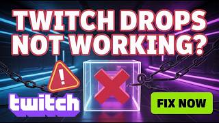 Riot Games Twitch Drops Not Working? Fix Step by Step