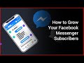 How to Grow Your Facebook Messenger Subscribers