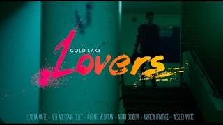 Gold Lake - Lovers - [OFFICIAL VIDEO]