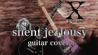 【X JAPAN】Silent Jealousy【Guitar Cover】