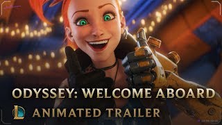 Welcome Aboard | Odyssey Animated Trailer - League of Legends