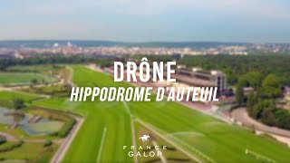 Présentation de l’hippodrome d’Auteuil (vue drone)