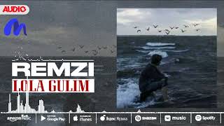 REMZI - LOLA GULIM (Yalinsang ham qaytmaydi. U Kunlar)