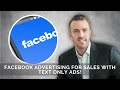 Facebook Advertising for Sales with Text Only Ads!