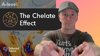 The Chelate Effect | A Level Chemistry | AQA