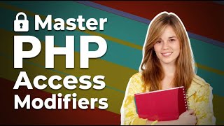 Access Modifiers in PHP | The Security Feature Every Developer Overlooks