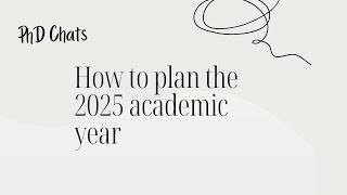 How to plan for the academic year, academic calendar tools, office revamp, PhD Diaries