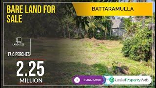 17.6 perches bare land for sale in Pelawatte Battaramulla for 2.25 million per perch