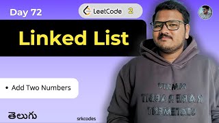 Leetcode Q2: Add Two Numbers | Python Solution in Telugu | Brute Force & Optimal | srkcodes