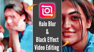 Halo Blur & Black Effect Video Editing in Inshot App | Tiktok trending black effect editing inshot
